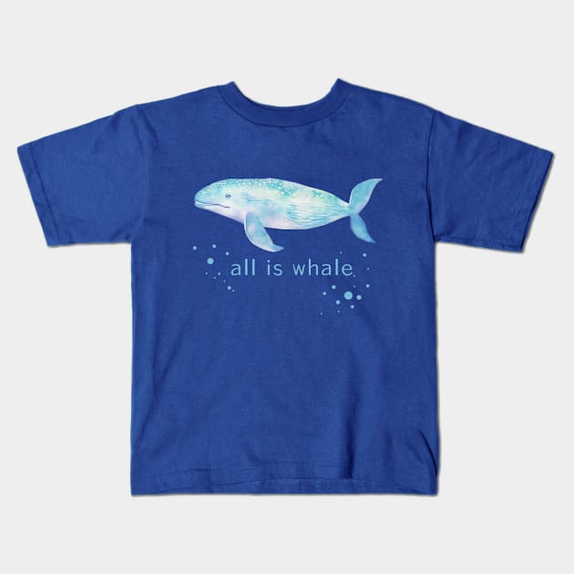 All Is Whale Watercolor Colorful Cute Baby Humpback Whale . Kids T-Shirt by Alienated